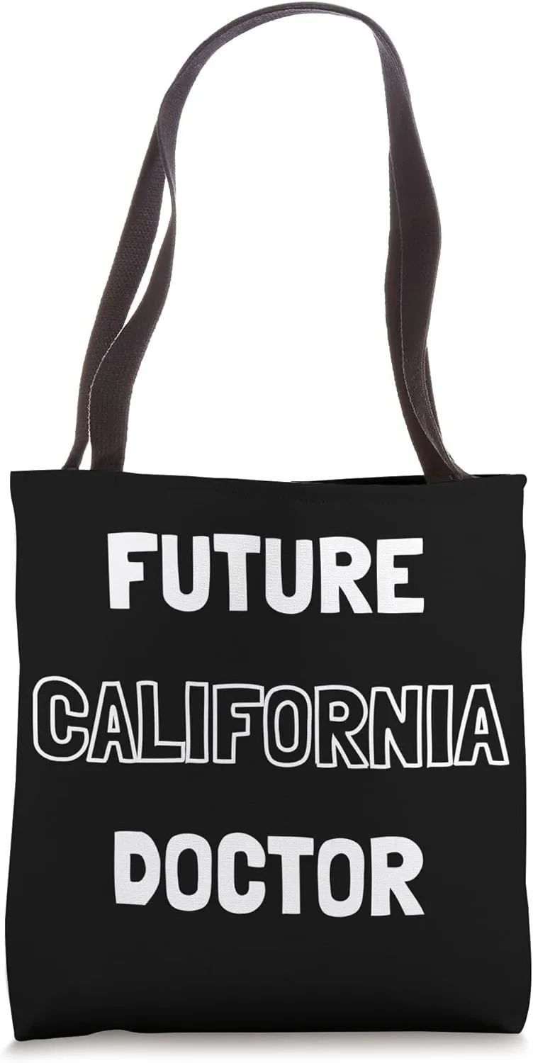Future California Doctor Students and Kids Tote Bag