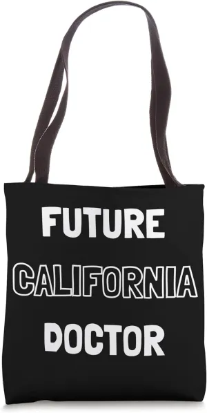 Future California Doctor Students and Kids Tote Bag