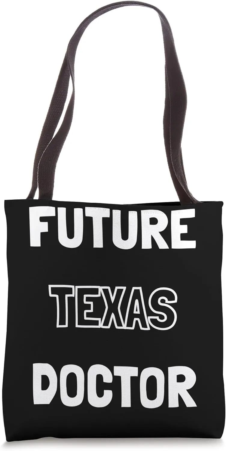 Future Texas Doctor Students and Kids Tote Bag